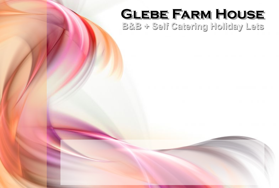Glebe Farm House B&B + Self Catering Holiday Lets